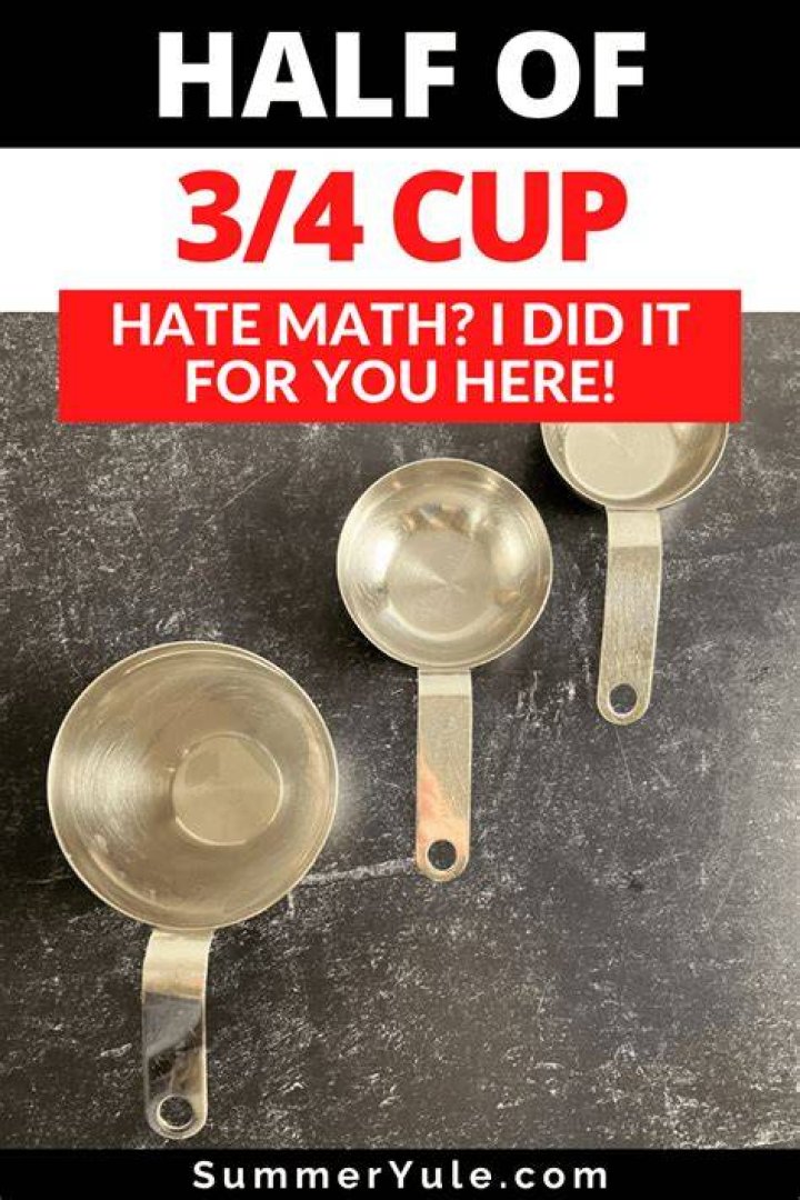 How much sugar is in three quarters of a cup?