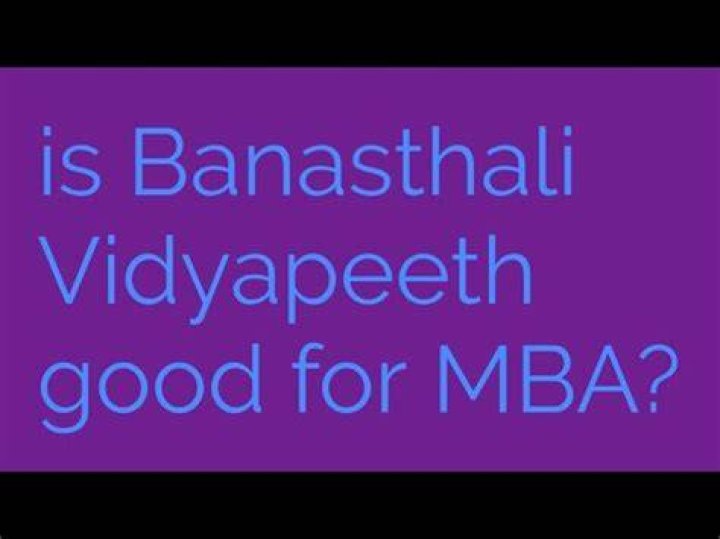 Is banasthali vidyapeeth good for MBA?