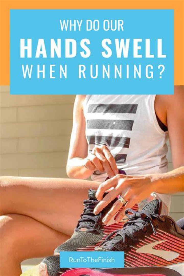 Is it normal for your hands to swell while running?