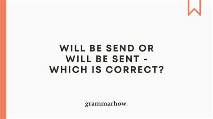 Was sent correct grammar?