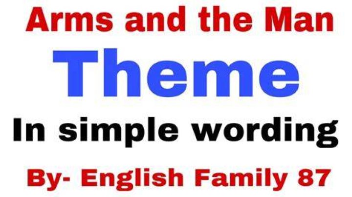 What is the theme of the play the Arms and the Man?
