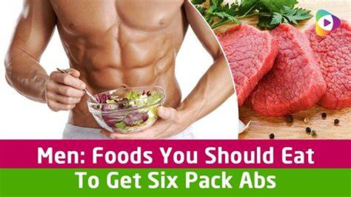 What should a man eat to get a six pack?