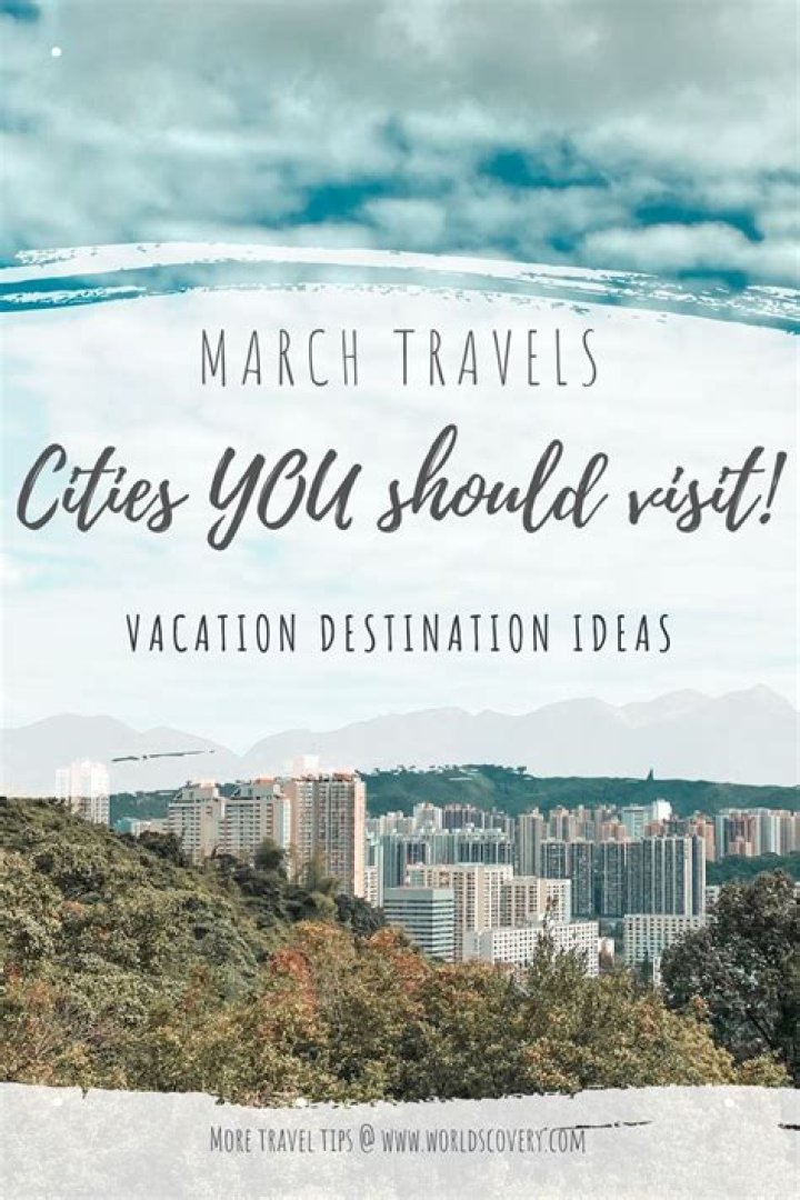 Where should I vacation in March 2021?