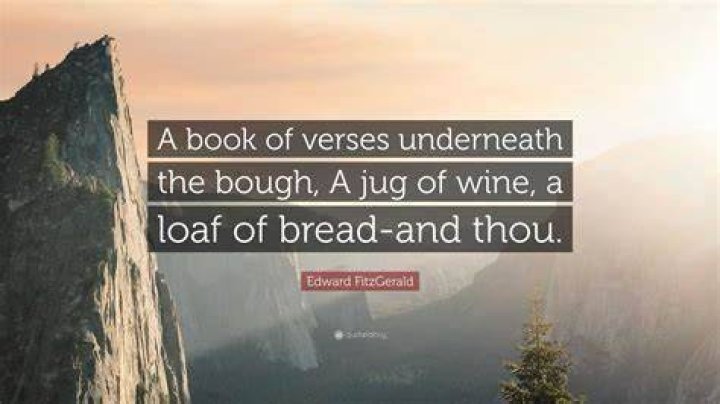 Who said a loaf of bread a jug of wine and thou?