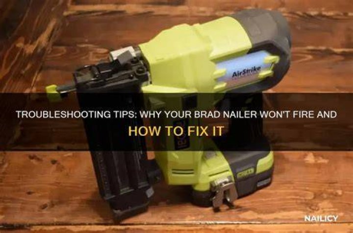 Why did my brad nailer stopped working?